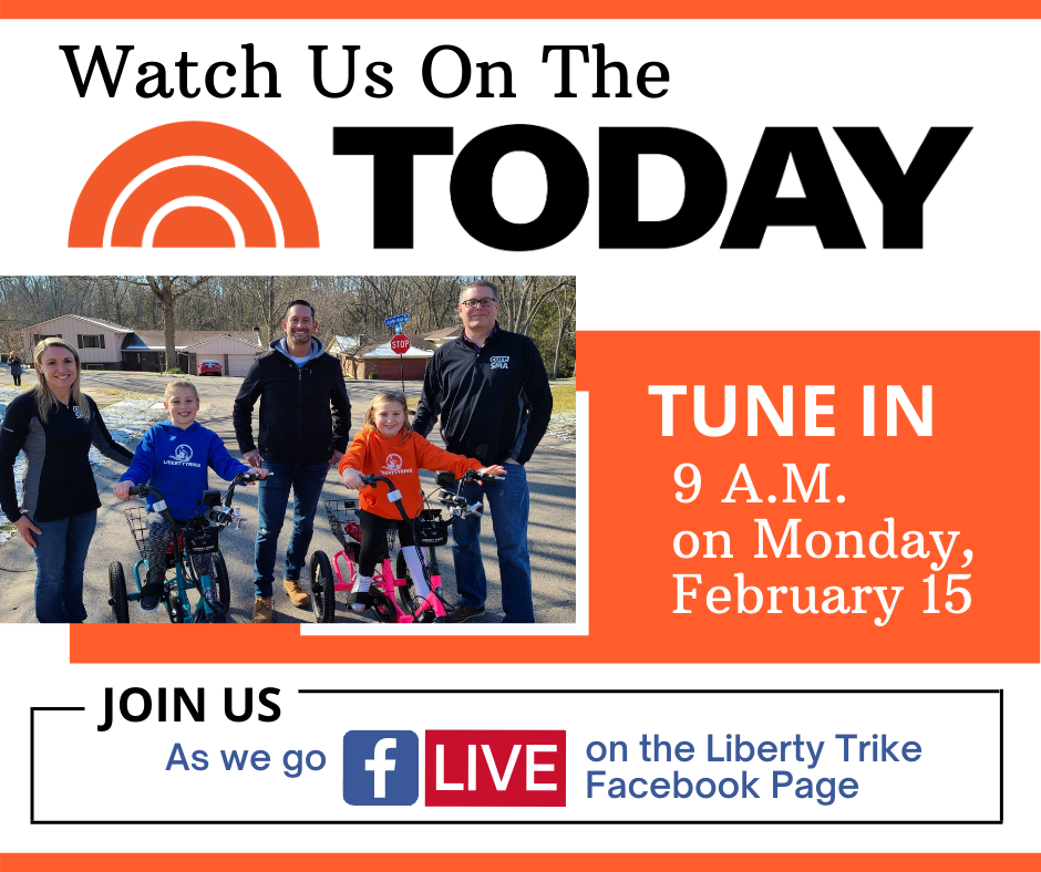 Watch Us on the TODAY Show, this Monday, February 15th at 9 am AND join us as we go LIVE on the Liberty Trike Facebook Page.