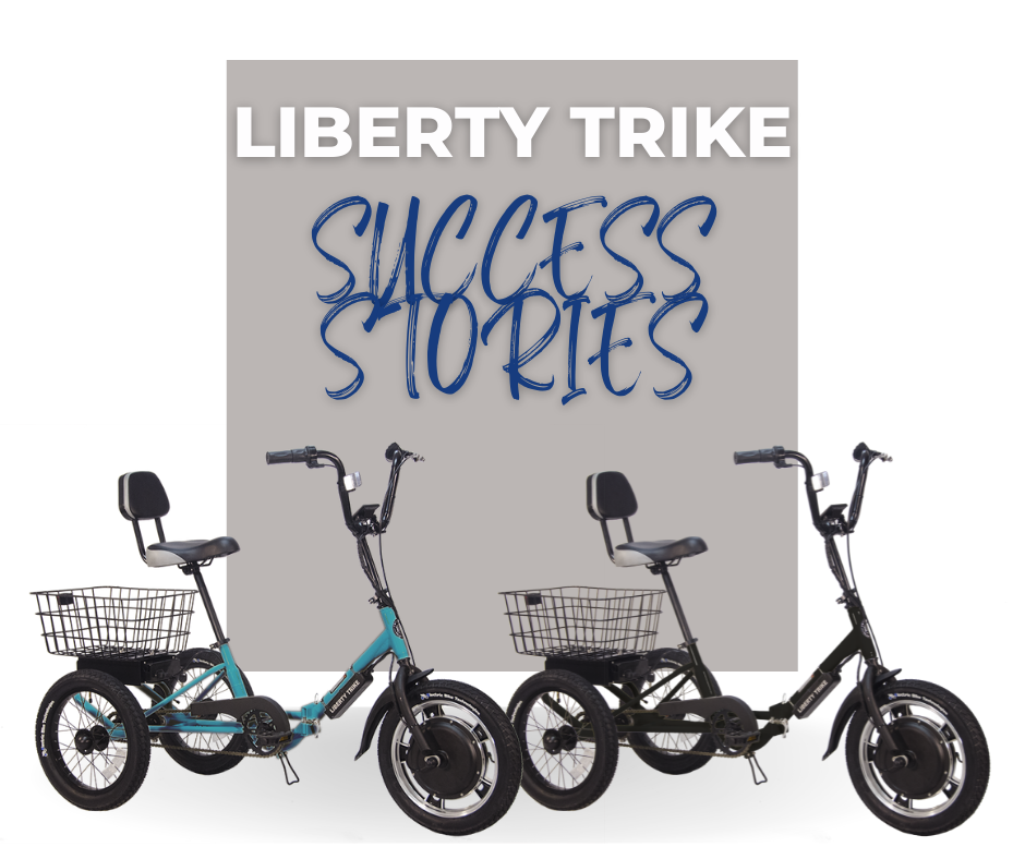 Liberty Trike Success Stories!