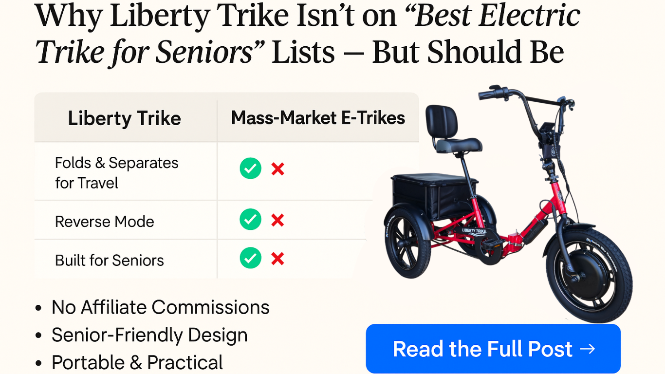 Why Liberty Trike Is the Best Electric Trike for Seniors (Even If It’s Not on “Top 10” Lists)